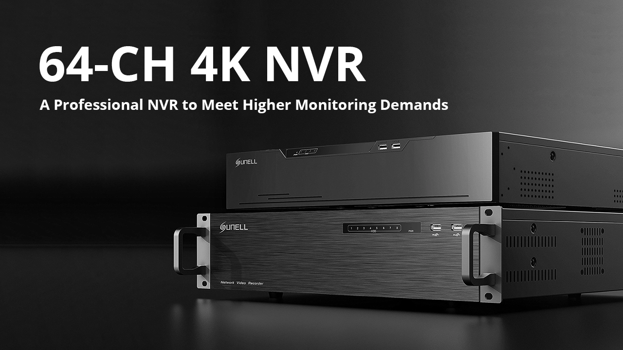 Libérez un potentiel illimité avec la dernière version NVR 4K à 64 canaux de Sunell !